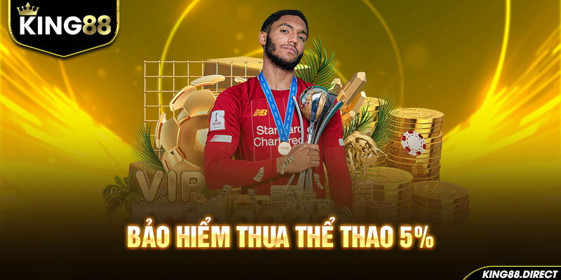 Bảo hiểm thua thể thao 5%