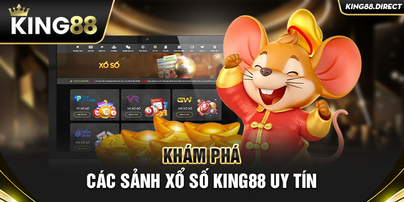 Khám phá các sảnh xổ số King88 uy tín